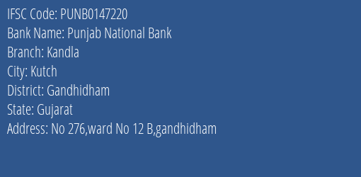 Punjab National Bank Kandla Branch Gandhidham IFSC Code PUNB0147220