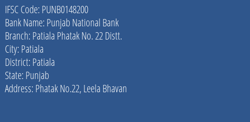 Punjab National Bank Patiala Phatak No. 22 Distt. Branch Patiala IFSC Code PUNB0148200