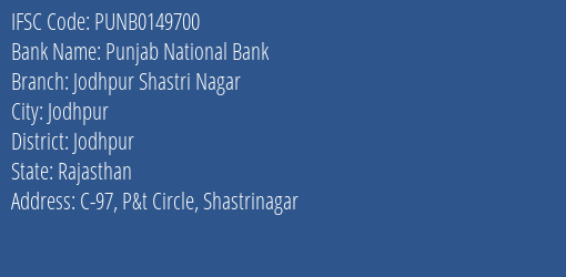 Punjab National Bank Jodhpur Shastri Nagar Branch Jodhpur IFSC Code PUNB0149700