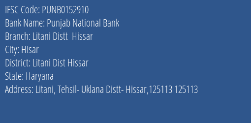 Punjab National Bank Litani Distt Hissar Branch Litani Dist Hissar IFSC Code PUNB0152910