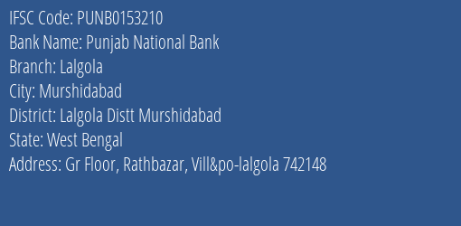 Punjab National Bank Lalgola Branch Lalgola Distt Murshidabad IFSC Code PUNB0153210