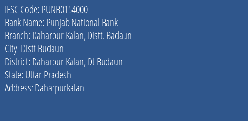 Punjab National Bank Daharpur Kalan Distt. Badaun Branch, Branch Code 154000 & IFSC Code Punb0154000