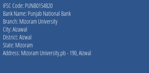Punjab National Bank Mizoram University Branch Aizwal IFSC Code PUNB0154820