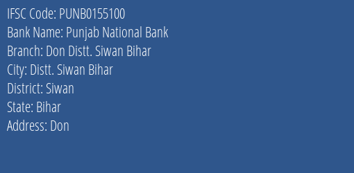 Punjab National Bank Don Distt. Siwan Bihar Branch Siwan IFSC Code PUNB0155100