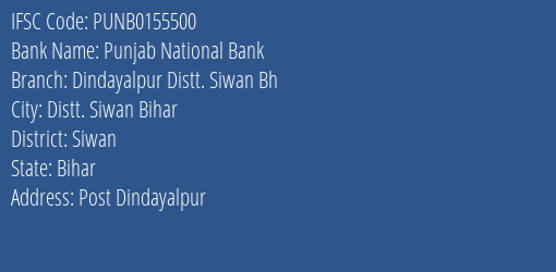 Punjab National Bank Dindayalpur Distt. Siwan Bh Branch Siwan IFSC Code PUNB0155500