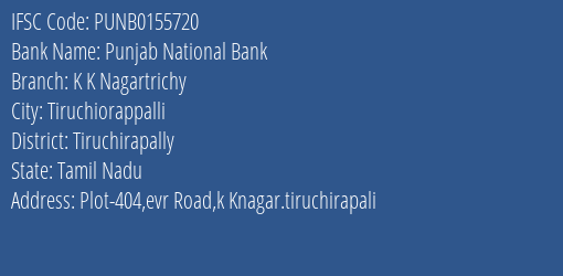 Punjab National Bank K K Nagartrichy Branch Tiruchirapally IFSC Code PUNB0155720
