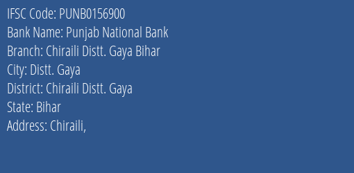 Punjab National Bank Chiraili Distt. Gaya Bihar Branch Chiraili Distt. Gaya IFSC Code PUNB0156900