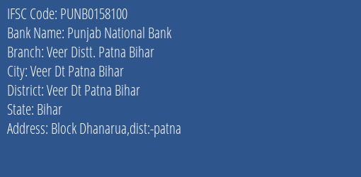 Punjab National Bank Veer Distt. Patna Bihar Branch Veer Dt Patna Bihar IFSC Code PUNB0158100