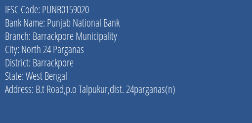 Punjab National Bank Barrackpore Municipality Branch Barrackpore IFSC Code PUNB0159020