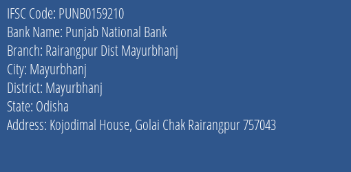 Punjab National Bank Rairangpur Dist Mayurbhanj Branch Mayurbhanj IFSC Code PUNB0159210