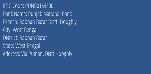 Punjab National Bank Babnan Bazar Distt. Hooghly Branch Babnan Bazar IFSC Code PUNB0164300