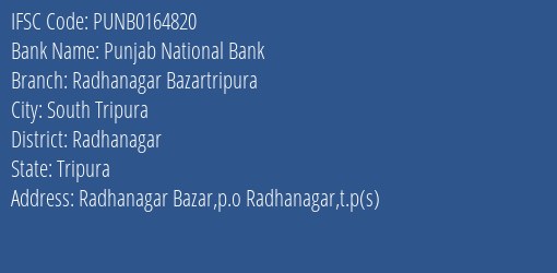 Punjab National Bank Radhanagar Bazartripura Branch Radhanagar IFSC Code PUNB0164820