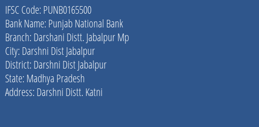Punjab National Bank Darshani Distt. Jabalpur Mp Branch Darshni Dist Jabalpur IFSC Code PUNB0165500