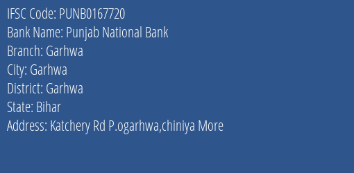 Punjab National Bank Garhwa Branch Garhwa IFSC Code PUNB0167720