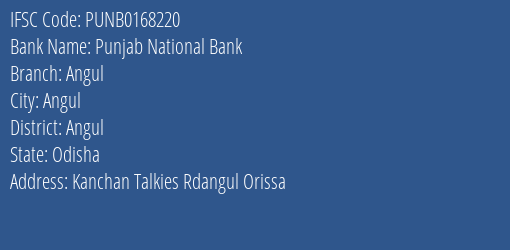 Punjab National Bank Angul Branch Angul IFSC Code PUNB0168220