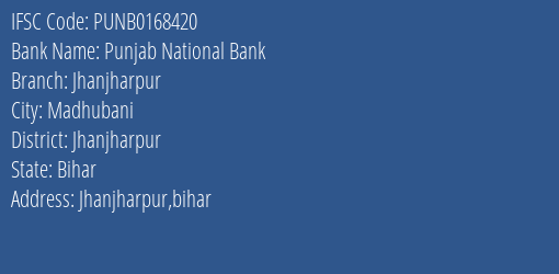 Punjab National Bank Jhanjharpur Branch Jhanjharpur IFSC Code PUNB0168420