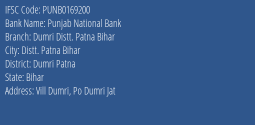 Punjab National Bank Dumri Distt. Patna Bihar Branch Dumri Patna IFSC Code PUNB0169200