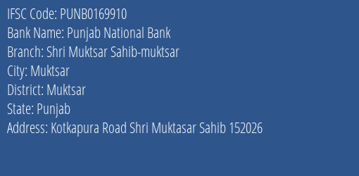 Punjab National Bank Shri Muktsar Sahib Muktsar Branch Muktsar IFSC Code PUNB0169910