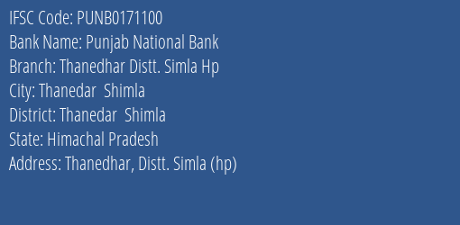 Punjab National Bank Thanedhar Distt. Simla Hp Branch Thanedar Shimla IFSC Code PUNB0171100