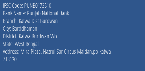 Punjab National Bank Katwa Dist Burdwan Branch Katwa Burdwan Wb IFSC Code PUNB0173510