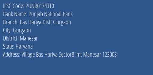 Punjab National Bank Bas Hariya Distt Gurgaon Branch Manesar IFSC Code PUNB0174310