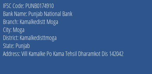 Punjab National Bank Kamalkedistt Moga Branch Kamalkedisttmoga IFSC Code PUNB0174910