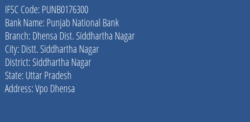 Punjab National Bank Dhensa Dist. Siddhartha Nagar Branch, Branch Code 176300 & IFSC Code PUNB0176300