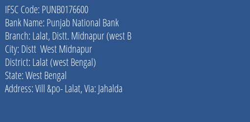 Punjab National Bank Lalat Distt. Midnapur West B Branch Lalat West Bengal IFSC Code PUNB0176600