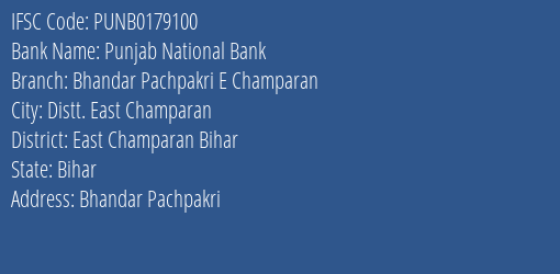 Punjab National Bank Bhandar Pachpakri E Champaran Branch East Champaran Bihar IFSC Code PUNB0179100
