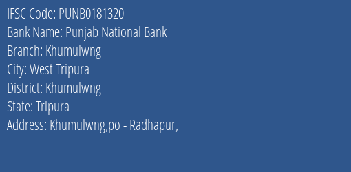 Punjab National Bank Khumulwng Branch Khumulwng IFSC Code PUNB0181320
