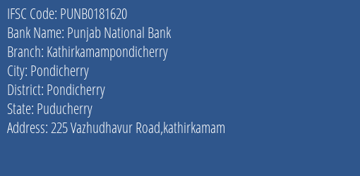Punjab National Bank Kathirkamampondicherry Branch Pondicherry IFSC Code PUNB0181620