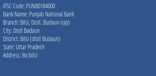 Punjab National Bank Bilsi Distt. Budaun Up Branch, Branch Code 184000 & IFSC Code Punb0184000