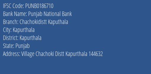 Punjab National Bank Chachokidistt Kaputhala Branch Kapurthala IFSC Code PUNB0186710