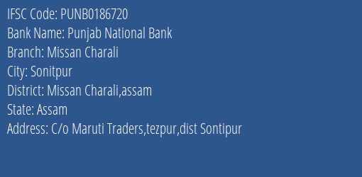 Punjab National Bank Missan Charali Branch Missan Charali Assam IFSC Code PUNB0186720
