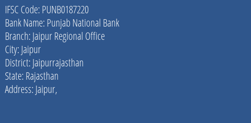 Punjab National Bank Jaipur Regional Office Branch Jaipurrajasthan IFSC Code PUNB0187220