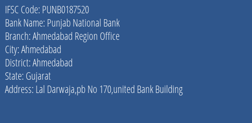 Punjab National Bank Ahmedabad Region Office Branch Ahmedabad IFSC Code PUNB0187520