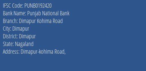 Punjab National Bank Dimapur Kohima Road Branch Dimapur IFSC Code PUNB0192420