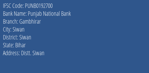 Punjab National Bank Gambhirar Branch Siwan IFSC Code PUNB0192700