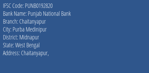 Punjab National Bank Chaitanyapur Branch Midnapur IFSC Code PUNB0192820