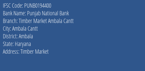 Punjab National Bank Timber Market Ambala Cantt Branch Ambala IFSC Code PUNB0194400
