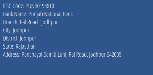 Punjab National Bank Pal Road Jodhpur Branch Jodhpur IFSC Code PUNB0194610