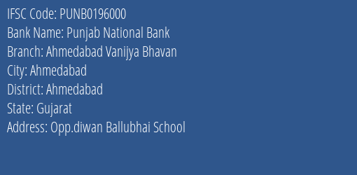 Punjab National Bank Ahmedabad Vanijya Bhavan Branch Ahmedabad IFSC Code PUNB0196000