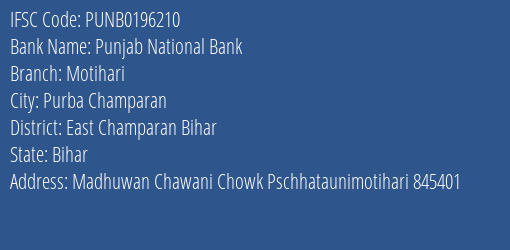 Punjab National Bank Motihari Branch East Champaran Bihar IFSC Code PUNB0196210