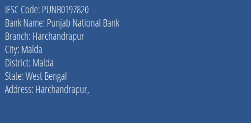 Punjab National Bank Harchandrapur Branch Malda IFSC Code PUNB0197820