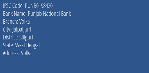 Punjab National Bank Volka Branch Siliguri IFSC Code PUNB0198420