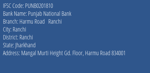 Punjab National Bank Harmu Road Ranchi Branch Ranchi IFSC Code PUNB0201810