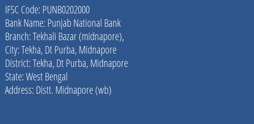 Punjab National Bank Tekhali Bazar Midnapore Branch Tekha Dt Purba Midnapore IFSC Code PUNB0202000