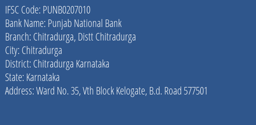 Punjab National Bank Chitradurga Distt Chitradurga Branch Chitradurga Karnataka IFSC Code PUNB0207010