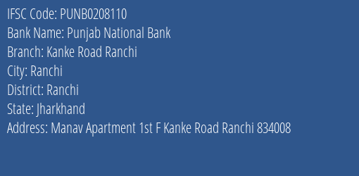 Punjab National Bank Kanke Road Ranchi Branch Ranchi IFSC Code PUNB0208110