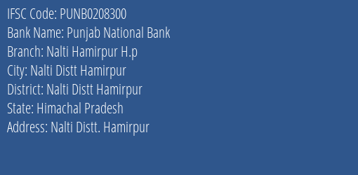 Punjab National Bank Nalti Hamirpur H.p Branch Nalti Distt Hamirpur IFSC Code PUNB0208300